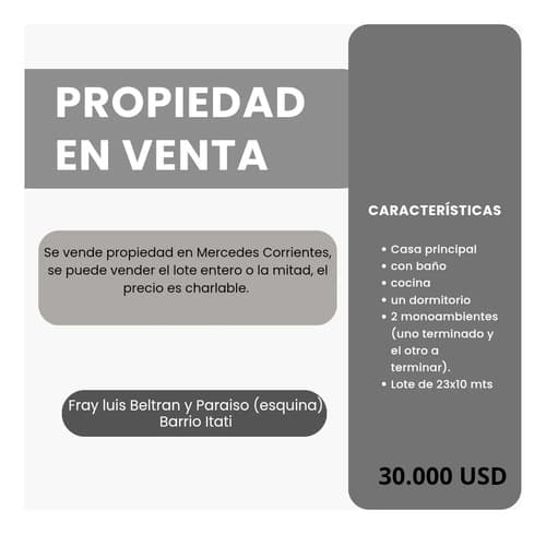 Se vende casa con dos monoambiente uno terminado y otro a terminar en la ciudad de mercedes provincia de corrientes se vende el lote entero o dividido se escucha propuestas en Mercedes — foto 1